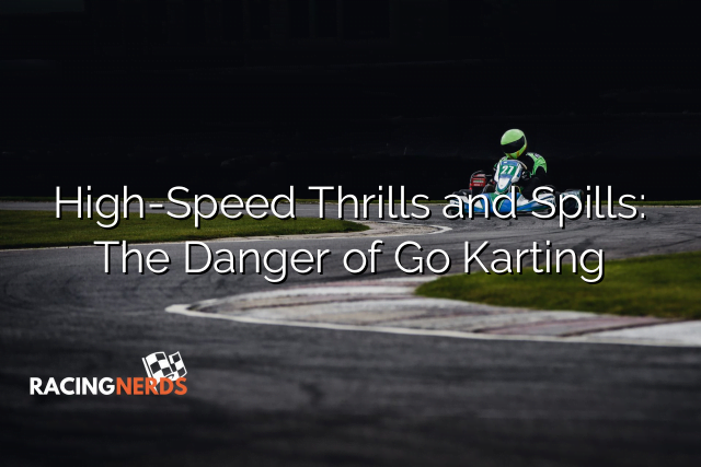 High-Speed Thrills and Spills: The Danger of Go Karting